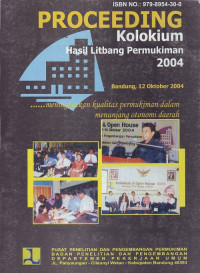 Proceeding Kolokium Hasil Litbang Permukiman 2004: Meningkatkan kualitas permukiman dalam menunjang otonomi daerah
