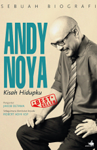 Andy Noya: Kisah Hidupku (Sebuah Biografi)