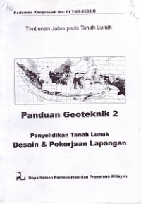Pedoman Kimpraswil No: Pt T-09-2002-B Panduan Geoteknik 2 Penyelidikan Tanah Lunak Desain dan Pekerjaan Lapangan
