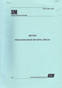 SNI 03-3641-1994: Metode Pengujian Kadar Air Aspal Emulsi