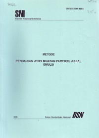 SNI 03-3644-1994: Metode Pengujian Jenis Muatan Partikel Aspal Emulsi