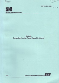 SNI 03-6851-2002: Metode Pengujian Lentur Panel Kayu Struktural