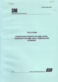 SNI 06-6400-2000: Tata Cara Penentuan Koreksi Volume Aspal terhadap Volume pada Temperatur Standar
