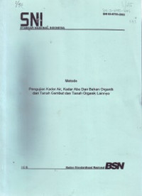 SNI 13-6793-2002: Metode Pengujian Kadar Air, Kadar Abu dan Bahan Organik dari Tanah Gambut dan Tanah Organik Lainnya