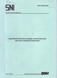 SNI 19-3983-1995: Spesifikasi Timbulan Sampah untuk Kota Kecil dan Kota Sedang di Indonesia
