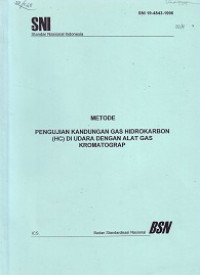 SNI 19-4843-1998: Metode Pengujian Kandungan Gas Hidrokarbon (HC) di Udara dengan Alat Gas Kromatograp