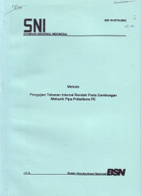 SNI 19-6778-2002: Metode Pengujian Tekanan Internal Rendah pada Sambungan Mekanik Pipa Polietilena PE