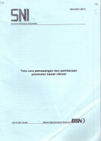 SNI 6461:2012: Tata Cara Pemasangan dan Pembacaan Pisometer Kawat Vibrasi