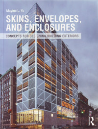 Skins, envelopes, and enclosures: Concepts for designing building exteriors
