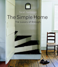 The Simple Home: The Luxury of Enough